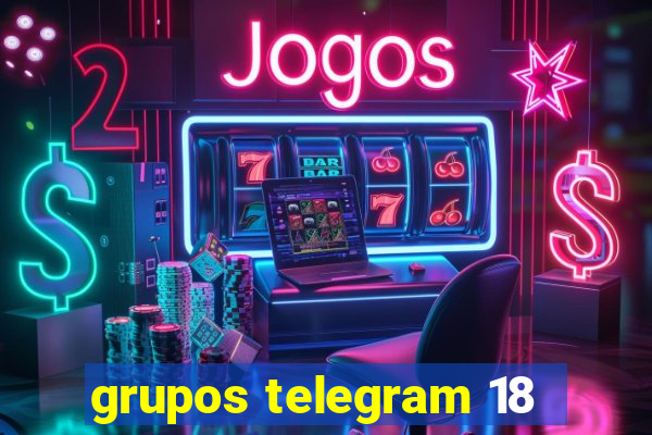 grupos telegram 18